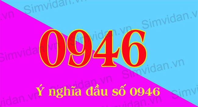 dau-so-0946---giai-ma-y-nghia-phong-thuy-dau-sim-0946